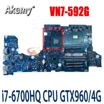 Akemy Pre Acer aspire VN7-592 VN7-592G Notebook Doske 14302-1M NB.G6J11.001 NBG6J11001 I7-6700HQ 2.6 Ghz CPU GTX 960M 4GB