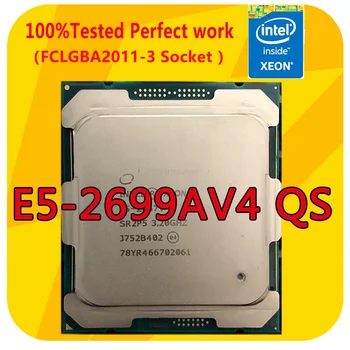 E5-2699AV4 QS Intel Xeon E5-2699AV4 QS 2.4 GHZ 22-Jadrá 44M Smart Cache CPU Procesor LGA2011-3 Pre x99 Doska