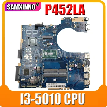 Akemy P452LA základná doska Pre Asus P452 P452L P452LA P452LJ P452LJ Notebook doske Doske Testované I3-5010/5005U CPU